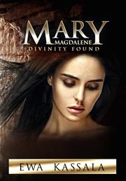 Mary magdalene; divinity found cover image