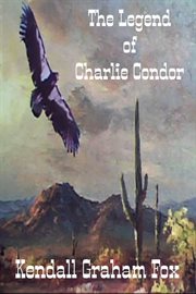 The legend of charlie condor cover image