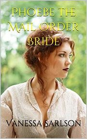 Phoebe the Mail Order Bride cover image
