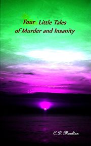 Four little tales of insanity and murder cover image