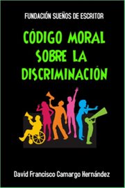 Código moral sobre la discriminación cover image