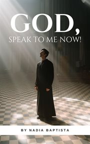 God, speak to me now! cover image