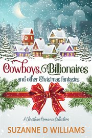 Cowboys, billionaires and other Christmas fantasies cover image