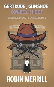 Gertrude, Gumshoe, Cowboy Shoot cover image