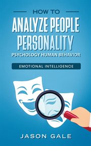 How to Analyze People Personality, Psychology, Human Behavior, Emotional Intelligence cover image