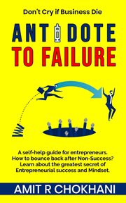 Antidote to failure: don't cry if business die : Don't Cry if Business Die cover image