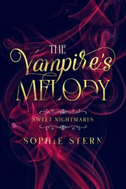 Sweet nightmares: the vampire's melody : The Vampire's Melody cover image
