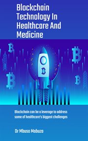 Blockchain Technology in Healthcare and Medicine cover image