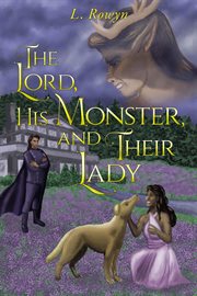 The Lord, His Monster, and Their Lady cover image