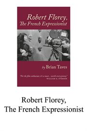 The french expressionist robert florey cover image