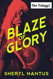 Blaze of Glory : The Trilogy. Blaze of Glory cover image