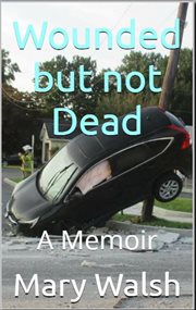 Wounded but not dead cover image