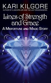 Lines of strength and grace. Misfortune and Magic cover image