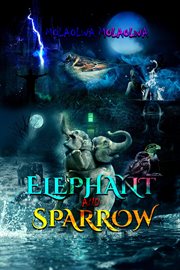 Elephant and sparrow cover image