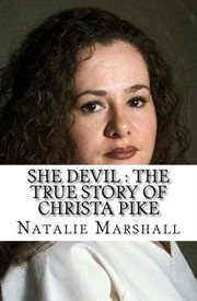 She devil: the true story of christa pike cover image