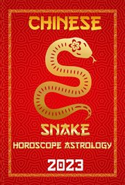 Snake Chinese Horoscope 2023 : Check Out Chinese New Year Horoscope Predictions 2023 cover image
