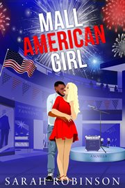 Mall American Girl : An Independence Day Romantic Novella at the Mall cover image