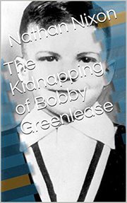 The kidnapping of bobby greenlease cover image