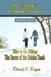 Hike to the hilltop : the secret of the golden tomb cover image