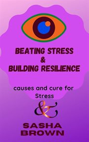 Beating stress & building resilience cover image