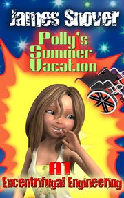 Poly's Summer Vacation at Excentrifugal Engineering cover image