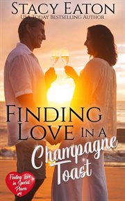 Finding Love in a Champagne Toast : Finding Love in Special Places cover image