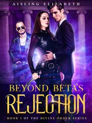 Beyond beta's rejection. Divine order cover image