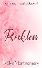 Reckless : Destined Hearts cover image