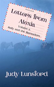 Letters from alexia, volume 2, sally and the marauders cover image