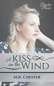 A Kiss on the Wind : Bryeton Books cover image