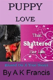 Puppy love that shattered her life cover image