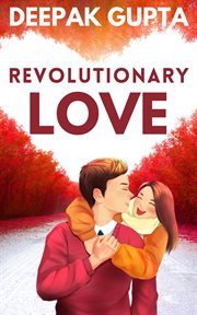 Revolutionary love. Friendship-Love-Revenge: A Novel cover image