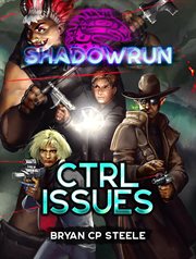 Shadowrun: ctrl issues : CTRL Issues cover image