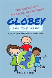 The great and magical adventures of globey and the gang cover image