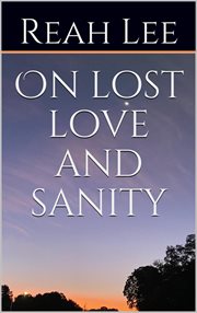 On lost love and sanity cover image