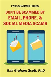 Don't be scammed by email, phone, and social media scams cover image