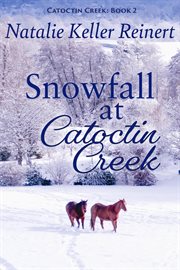 Snowfall at Catoctin Creek : Catoctin Creek Sweet Romance cover image
