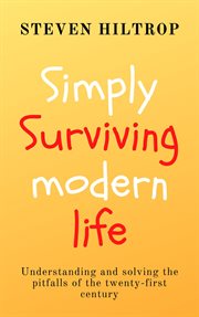 Simply Surviving Modern Life cover image