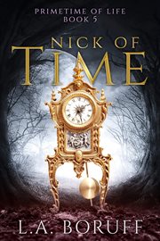 Nick of Time : Primetime of Life cover image