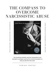 The Compass to Overcome Narcissistic Abuse cover image