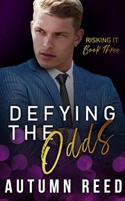 Defying the Odds : Risking It cover image