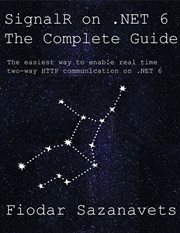 Signalr on .net 6 - the complete guide : the Complete Guide cover image