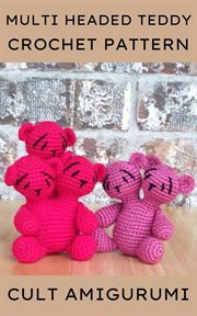 Multi headed teddy crochet pattern cover image
