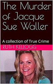 The murder of jacque sue waller cover image
