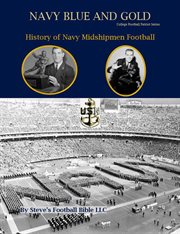 Navy blue and gold - history of navy midshipmen football cover image