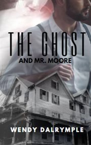 The ghost and Mr. Moore cover image