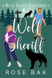 Wolf Sheriff : Bite-Sized Shifters cover image
