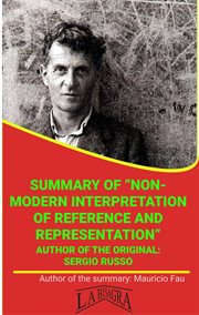 Summary Of "A Non-Modern Interpretation Of Reference And Representation" By Sergio Russo : University Summaries cover image