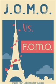 Jomo vs. fomo: trade your liabilities for assets cover image