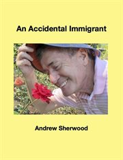 An accidental immigrant cover image